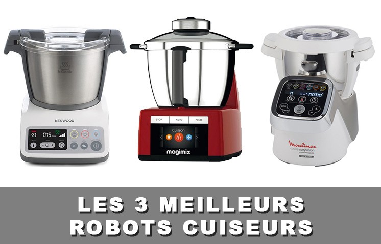 Les comparatif des 3 meilleurs robots cuiseurs